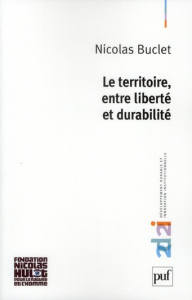 Le territoire entre liberté et durabilité - Buclet Nicolas