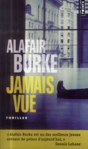 Jamais vue - Burke Alafair ; Dumont Véronique