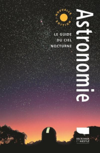 Astronomie. Le guide du ciel nocturne, Edition 2021 - Burnham Robert ; Bouley Sylvain ; Bertrand Pierre