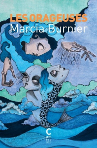 Les Orageuses. Edition collector - Burnier Marcia