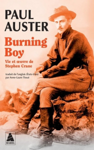 Burning Boy. Vie et oeuvre de Stephen Crane - Auster Paul ; Tissut Anne-Laure