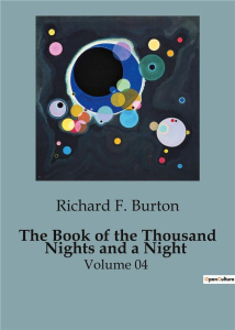 THE BOOK OF THE THOUSAND NIGHTS AND A NIGHT - VOLUME 04 - BURTON RICHARD F.