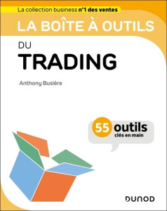La boîte à outils du trading. 35 outils clés en main - Busière Anthony