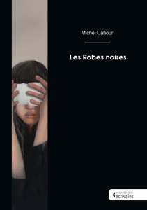 Les Robes noires - Cahour Michel