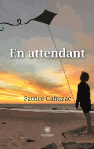 En attendant - Cahuzac Patrice