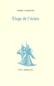 Eloge de l'éclair - Caizergues Pierre