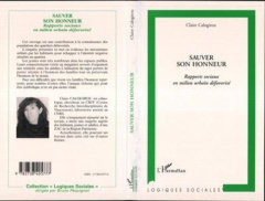 Sauver son honneur. Rapports sociaux en milieu urbain défavorisé - Calogirou Claire