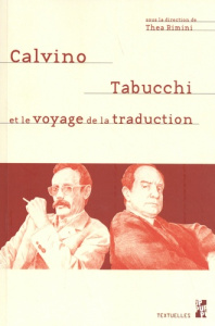 Calvino, Tabucchi, et le voyage de la traduction. Textes en français et en italien - Rimini Thea