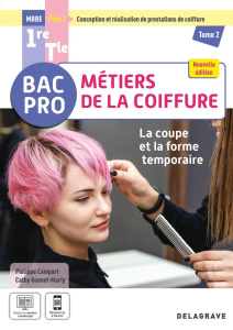 La coupe et la forme temporaire - Pôle 1. Tome 2, 1re, Tle Bac Pro Métiers de la coiffure, Edition 2 - Campart Philippe ; Guenot-Marthy Catherine