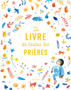 Le livre de toutes les prières - Candès Sylvie ; Kieffer Jean-François ; Courtieu M
