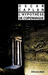L'hypothèse de Copenhague - Caplan Oscar - Lecas Gérard