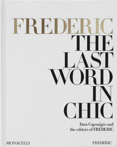 FREDERIC : THE LAST WORD IN CHIC - CAPONIGRO DARA