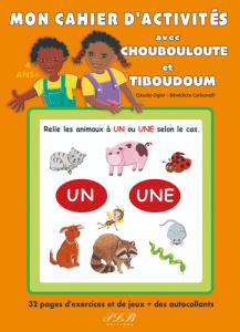 Mon cahier d'activites avec choubouloute et tiboudoum - Carboneill Bénédicte