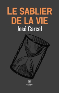 Le sablier de la vie - Carcel José