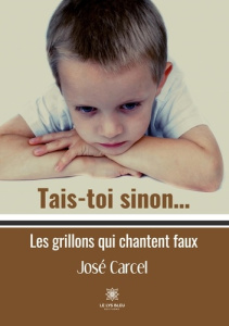Tais-toi sinon... Les grillons qui chantent faux - Carcel José