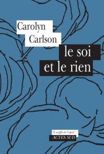 Le soi et le rien - Carlson Carolyn