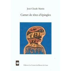 Carnet de têtes d'épingles - Martin Jean-Claude ; Goux Claudine
