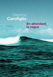 En attendant la vague - Carofiglio Gianrico ; Bauer Nathalie