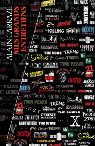 Les nouveaux feuilletonistes. Ils ont révolutionné les séries TV - Carrazé Alain ; Nigita Romain