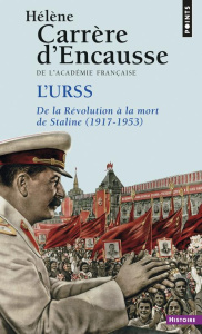 L'URSS de la Révolution à la mort de Staline (1917-1953) - Carrère d'Encausse Hélène