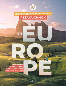 Les voyages extraordinaires de Petaouchnok en Europe - Casabianca Raphaël de ; Delaplace Antoine