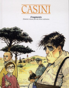 Fragments. Histoires vécues par des héros ordinaires - Casini Stefano ; Jans Michel