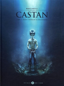 Castan Tome 1 : Pour l'honneur du macchawari - Morellon Raphaël ; Morellon Alexandre