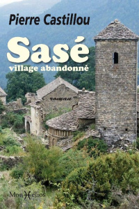 Sasé, village abandonné - Castillou Pierre