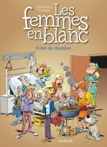 Les Femmes en Blanc Tome 38 : Potes de chambre - Cauvin Raoul ; Bercovici Philippe