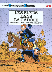 Les Tuniques Bleues Tome 13 : Les Bleus dans la gadoue - Cauvin Raoul ; Lambil Willy