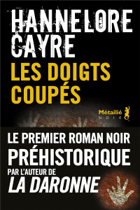 Les doigts coupés - Cayre Hannelore