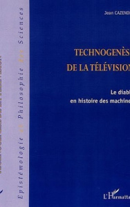 TECHNOGENESE DE LA TELEVISION - Cazenobe Jean