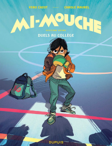 Mi-Mouche Tome 2 : Duels au collège - Cazot Vero ; Maurel Carole
