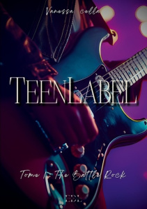 Teen Label. Tome 1 : Battle Rock - Cella Vanessa ; Encre De lune editions