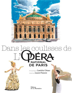 Dans les coulisses de l'Opéra national de Paris - Cénac Laetitia ; Fissore Laure