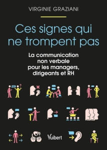 Ces signes qui ne trompent pas. La communication non verbale pour les managers, dirigeants et RH - Graziani Virginie ; Mielczareck Elodie