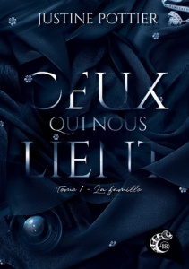 Ceux qui nous lient. La famille - tome 1 - Pottier Justine ; Caméléon Les éditions