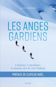 Les anges gardiens - Chaboud Julie ; Noël Clotilde