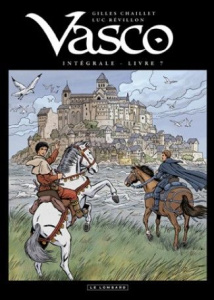 Vasco Intégrale Tome 7 : Mémoires de voyages ; Le Dogue de Brocéliande ; Le Clan Mac Douglas ; Le pe - Chaillet Gilles ; Révillon Luc