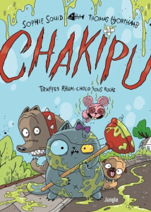 Chakipu Tome 2 : Truffes rhum-choco sous roche - Souid Sophie ; Hjorthaab Thomas ; Renaud Catherine