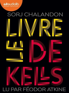 Le livre de Kells. 1 CD audio MP3 - Chalandon Sorj ; Atkine Féodor
