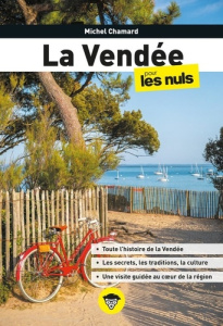 La Vendée pour les Nuls. 2e édition - Chamard Michel ; Chalvin Marc