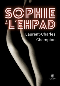 Sophie à l'EHPAD - Champion Laurent-Charles