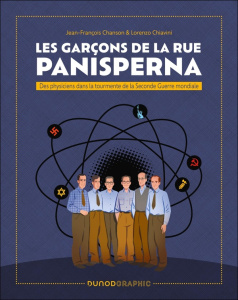Les garçons de la rue Panisperna. Des physiciens dans la tourmente de la Seconde Guerre mondiale - Chanson Jean-François ; Chiavini Lorenzo