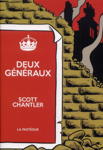 Deux généraux - Chantler Scott ; Chisogne Sophie