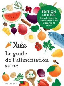 Yuka. Le guide de l'alimentation saine, Edition collector - Chapon Julie ; Berthou Anthony ; Chegaray Tom ; Ma