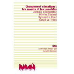 Changement climatique : les savoirs et les possibles - Chappellaz Jérôme ; Godard Olivier ; Huet Sylvestr