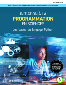 Initiation à la programmation en sciences. Les bases du langage Python - Charest Yvon ; Séguin Marc ; Tardif Benjamin ; For