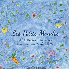 Les petits mondes - Charles Claudie