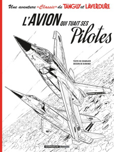 Une aventure "Classic" de Tanguy et Laverdure Tome 2 : L'avion qui tuait ses pilotes. Avec un ex-lib - Charlier Jean-Michel ; Durand Matthieu ; Buendia P